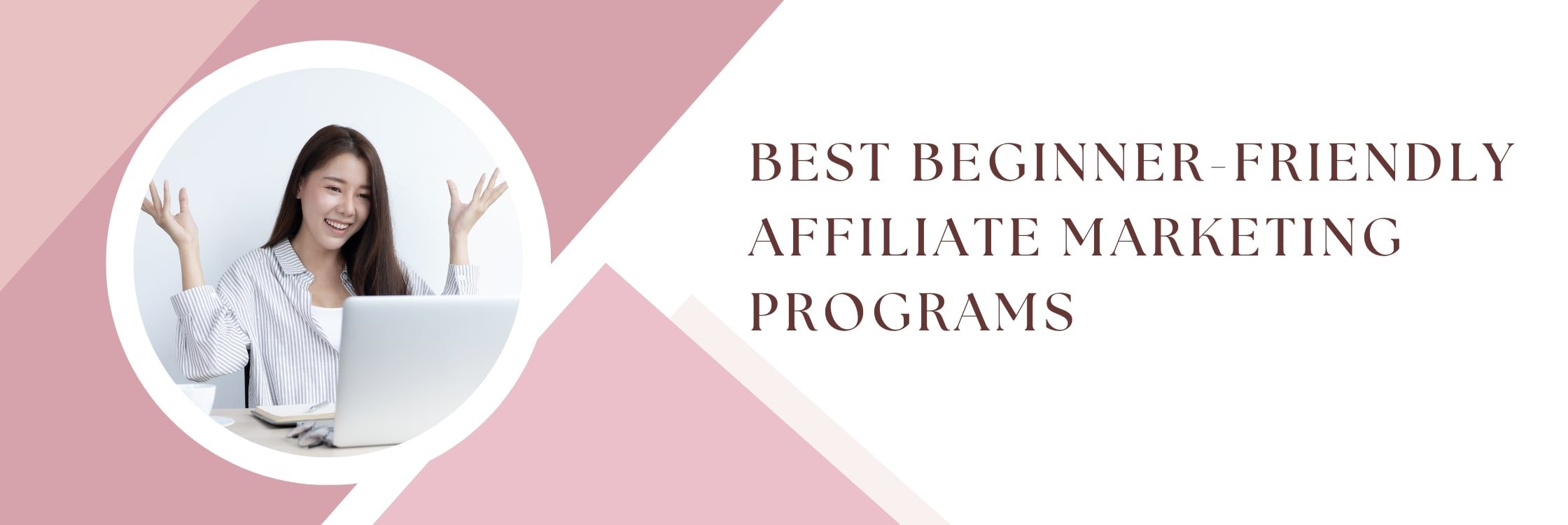 Best Beginner-Friendly Affiliate Marketing Programs - Chakra Energy Co